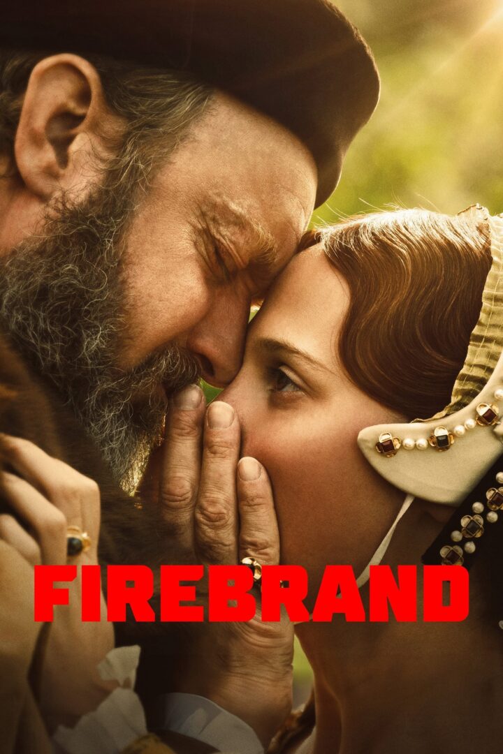 دانلود فیلم Firebrand 2023 بدون سانسور با پخش آنلاین
